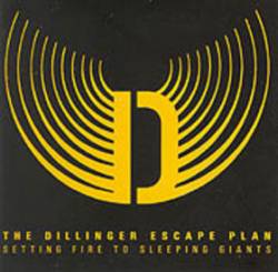 The Dillinger Escape Plan : Setting Fire to Sleeping Giants